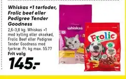 Bilka Whiskas +1 tørfoder, Frolic beef eller Pedigree Tender Goodness tilbud