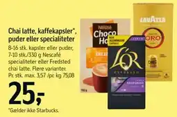 Føtex Chai latte, kaffekapsler*, puder eller specialiteter tilbud
