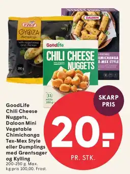 SPAR GoodLife Chili Cheese Nuggets / Daloon Mini Vegetable Chimichanga Tex‑Mex Style / Dumplings tilbud