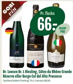 Min Købmand Dr. Loosen / Côtes du Rhône / Borgo Col del Alto Prosecco tilbud