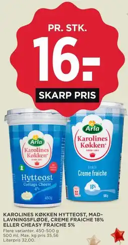 MENY KAROLINES KØKKEN HYTTEOST, MADLAVNINGSFLØDE, CREME FRAICHE 18% ELLER CHEASY FRAICHE 5% tilbud
