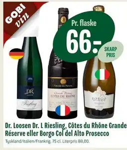 Min Købmand Dr. Loosen Dr. L Riesling, Côtes du Rhône Grande Réserve eller Borgo Col del Alto Prosecco tilbud