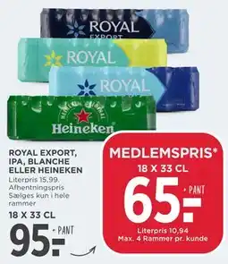 MENY ROYAL EXPORT, IPA, BLANCHE ELLER HEINEKEN tilbud