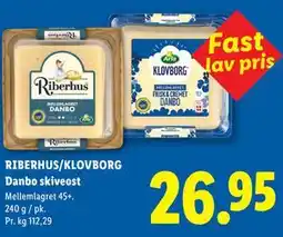 Lidl RIBERHUS/KLOVBORG Danbo skiveost tilbud