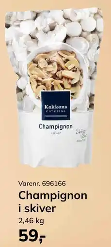 Dagrofa Food Service Kokkens catering champignon i skiver tilbud
