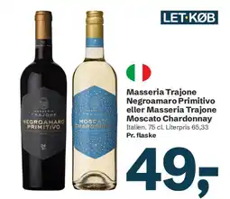Let-Køb Masseria Trajone - Negroamaro Primitivo eller Moscato Chardonnay tilbud