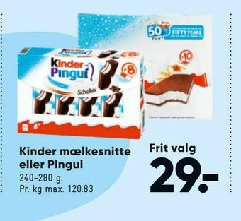 Bilka Kinder mælkesnitte eller Pingui tilbud