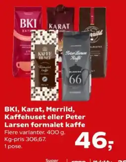 Kvickly Bki, Karat, Merrild, Kaffehuset eller Peter Larsen formalet kaffe tilbud