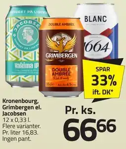 Fleggaard Kronenbourg, Grimbergen el. Jacobsen tilbud