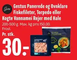 Min Købmand Gestus Panerede og Ovnklare Fiskefileter, Torpedo eller Kogte Vannamei Rejer med Hale tilbud
