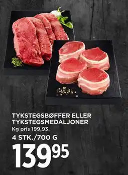 MENY TYKSTEGSBØFFER ELLER TYKSTEGSMEDALJONER tilbud