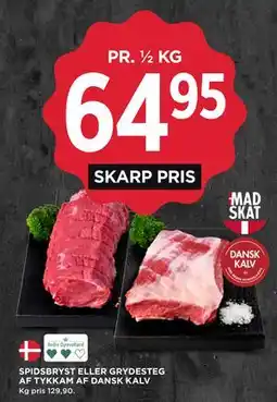 MENY SPIDSBRYST ELLER GRYDESTEG AF TYKKAM AF DANSK KALV tilbud