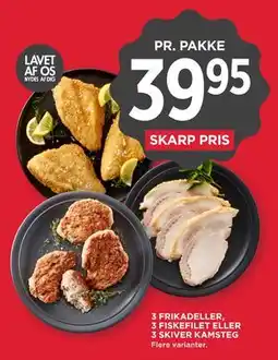 MENY 3 FRIKADELLER, 3 FISKEFILET ELLER 3 SKIVER KAMSTEG tilbud