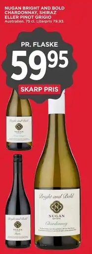 MENY NUGAN BRIGHT AND BOLD CHARDONNAY, SHIRAZ ELLER PINOT GRIGIO tilbud