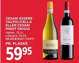 MENY CESARI ESSERE VALPOLICELLA ELLER CESARI PINOT GRIGIO tilbud