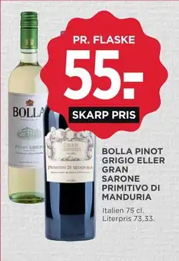 MENY BOLLA PINOT GRIGIO ELLER GRAN SARONE PRIMITIVO DI MANDURIA tilbud