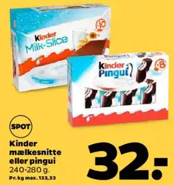 Netto Kinder mælkesnitte eller Pingui tilbud