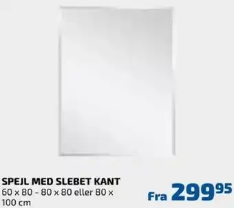 Spejl Med Slebet Kant 60x80-80x80 Eller 80x100 cm