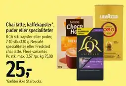 Føtex Chai latte, kaffekapsler*, puder eller specialiteter tilbud