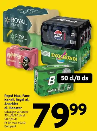 Løvbjerg Pepsi Max, Faxe Kondi, Royal øl, Anarkist el. Booster tilbud