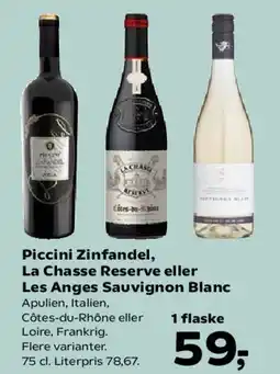 SuperBrugsen Piccini Zinfandel, La Chasse Reserve eller Les Anges Sauvignon Blanc tilbud