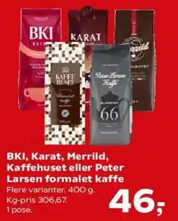 SuperBrugsen BKI, Karat, Merrild, Kaffehuset eller Peter Larsen formalet kaffe tilbud