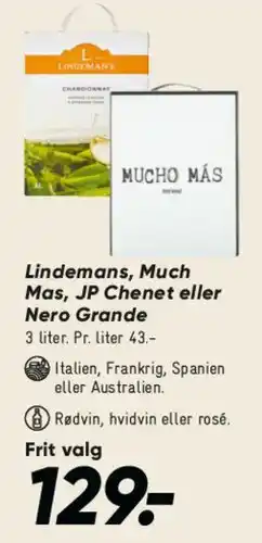 Bilka Lindemans, Mucho Más, JP Chenet eller Nero Grande tilbud