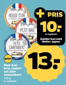 Netto Mon Ami brie, rødkitost eller camembert tilbud