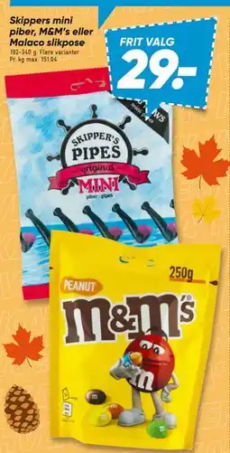Bilka Skippers mini piber, M&M’s eller Malaco slikpose tilbud