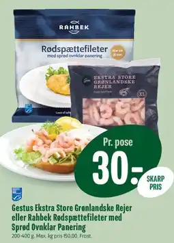 Min Købmand Gestus Ekstra Store Grønlandske Rejer eller Rahbek Rødspættefileter med Sprød Ovnklar Panering tilbud