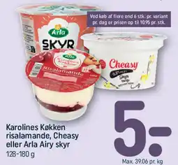 REMA 1000 Karolines Køkken risalamande, Cheasy eller Arla Airy skyr tilbud