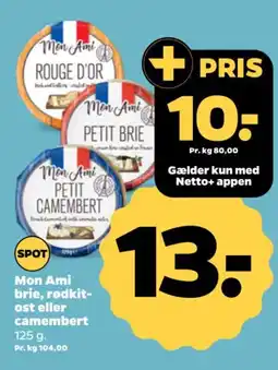 Netto Mon Ami brie, rødkit- ost eller camembert tilbud