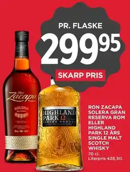 MENY RON ZACAPA SOLERA GRAN RESERVA ROM ELLER HIGHLAND PARK 12 ÅRS SINGLE MALT SCOTCH WHISKY tilbud