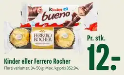 Min Købmand Kinder eller Ferrero Rocher tilbud