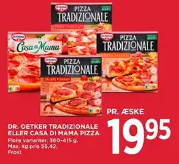 MENY DR. OETKER TRADIZIONALE ELLER CASA DI MAMA PIZZA tilbud