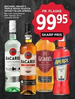 MENY BACARDI, GRANT’S TRIPLE WOOD SCOTCH WHISKY ELLER APEROL tilbud