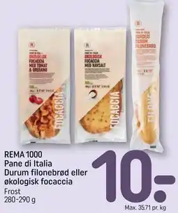REMA 1000 REMA 1000 Pane di Italia Durum filonebrød eller økologisk focaccia tilbud