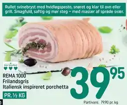 REMA 1000 REMA 1000 Frilandsgris Italiensk inspireret porchetta tilbud