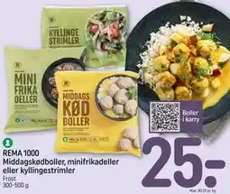 REMA 1000 REMA 1000 Middagskødboller, minifrikadeller eller kyllingestrimler tilbud