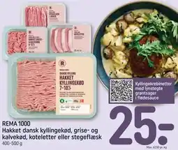 REMA 1000 REMA 1000 Hakket dansk kyllingekød, grise- og kalvekød, koteletter eller stegeflæsk tilbud