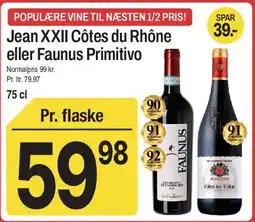 ABC Lavpris Jean XXII Côtes du Rhône eller Faunus Primitivo tilbud