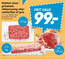 Bilka Hakket okse/grisekød, ribbenssteg eller nakkefilet af gris tilbud