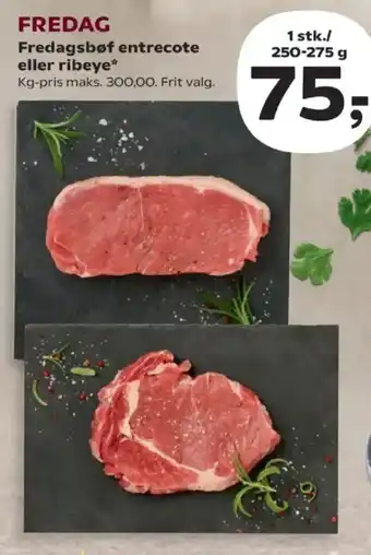 Fredag Fredagsbøf entrecote eller ribeye