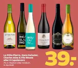 Netto La Ptite Pierre, Hans Geissler, Charles Aine & Fils Rhone eller Il Capolavoro tilbud