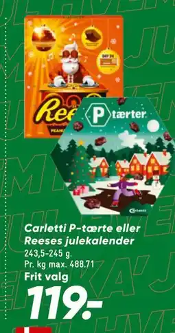 Bilka Carletti P-tærte eller Reeses julekalender tilbud