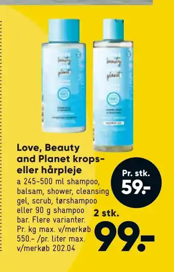 Bilka Love, Beauty and Planet krops eller hårpleje Pr. stk tilbud
