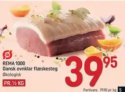 REMA 1000 REMA 1000 Dansk ovnklar flæskesteg tilbud