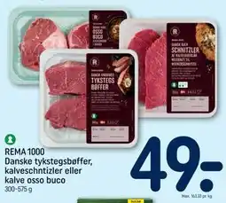 REMA 1000 REMA 1000 Danske tykstegsbøffer, kalveschntizler eller kalve osso buco tilbud