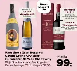 Kvickly Faustino 1 gran reserva, cattin grand cru eller burmester 10 year old tawny tilbud