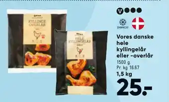 Bilka Vores danske hele kyllingelår eller -overlår tilbud